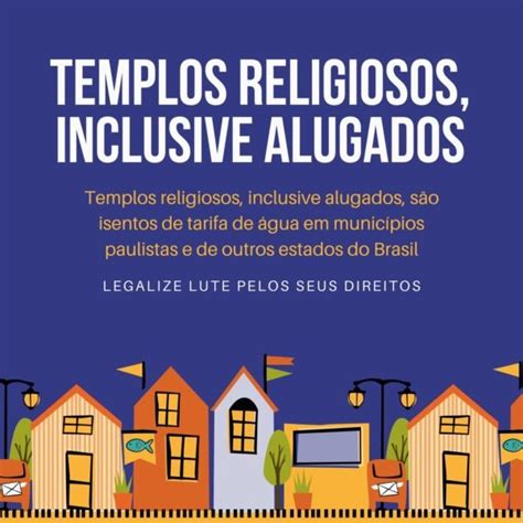 Templos religiosos inclusive alugados são isentos de tarifa de água