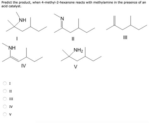 Solved Predict The Product When 4 Methyl 2 Hexanone Reacts Chegg