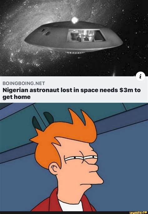 I Boingboingnet Nigerian Astronaut Lost In Space Needs 3m To Get Home