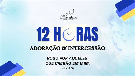 Palavra do Pastor Alex Maciel 12 horas de Adoração Intercessão