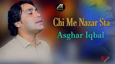 Pashto New Song Chi Me Nazar Sta Pa Asghar Iqbal Pashto Hit