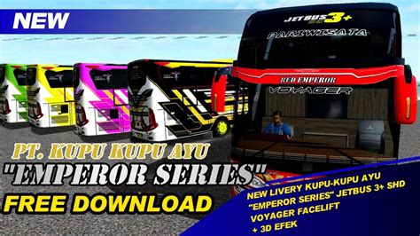 New Livery Kupu Kupu Ayu Emperor Series Shd Ori D Efect Jetbus