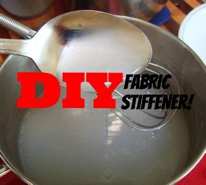 Make Your Own Natural Fabric Stiffener We Tested Out Different