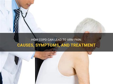 How Copd Can Lead To Arm Pain Causes Symptoms And Treatment Medshun