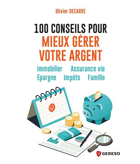 Livre 100 conseils pour mieux gérer votre argent