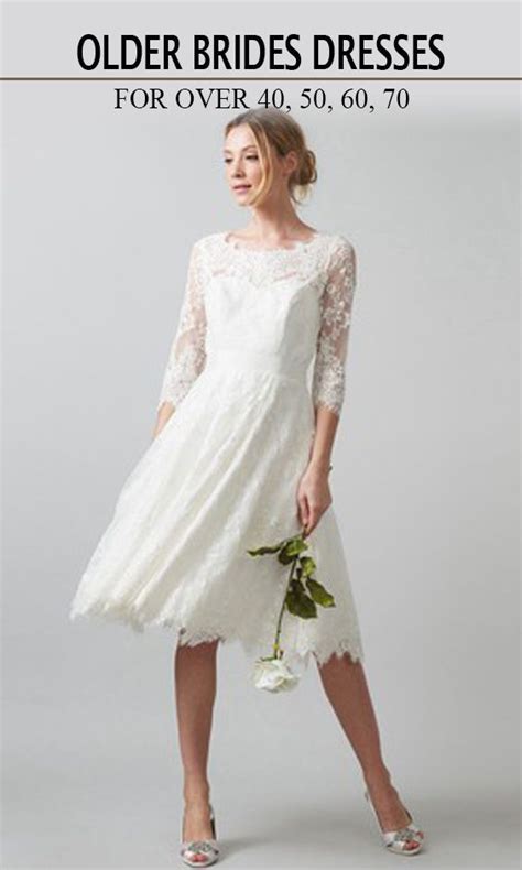 Wedding Dresses For Older Brides Over 40 50 60 70 Older Bride