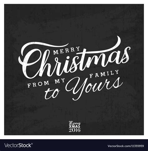 Merry christmas from my family to yours Royalty Free Vector