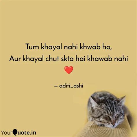 Tum Khayal Nahi Khwab Ho Quotes Writings By Aditi Jain Yourquote