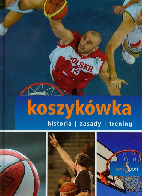 Sport Koszyk Wka Historia Zasady Trening Wr Blewski Filip Amazon