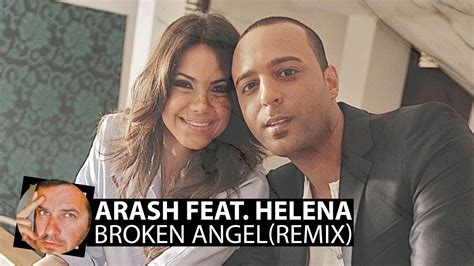 Arash Feat Helena Broken Angel Smoke Remix Youtube