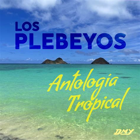 Antología Tropical de Los Plebeyos en Apple Music