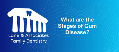 What Are The Stages of Gum Disease? - Lane & Associates