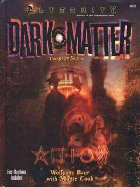 Dark Matter Alternity Sci Fi Roleplaying Dark Matter Setting Modern