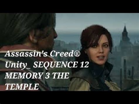 Assassin S Creed Unity Sequence Memory The Temple Youtube