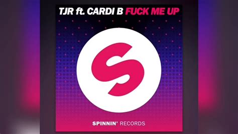 TJR Ft Cardi B Fuck Me Up Official Audio YouTube