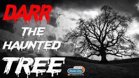 Darr - The Haunted Tree | Hindi Horror Story | Radio City - darr the ...