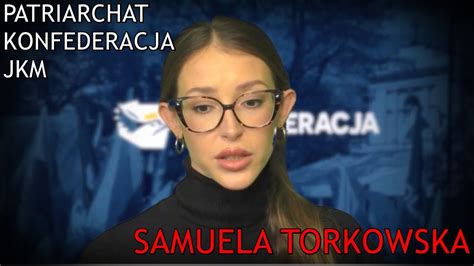 Samuela Torkowska O Patriarchacie I Konfederacji W Rozmowie Z R