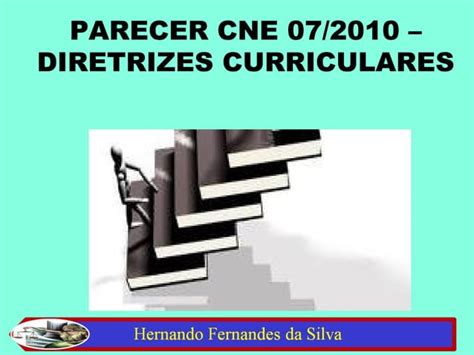 10 Parecer 07 2010 Diretrizes Curriculares PPT