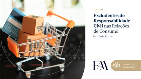 A Responsabilidade Civil Nas Relações Consumeristas é Um Tema Crucial