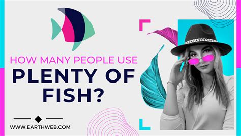 How Many People Use Plenty Of Fish In 2025 EarthWeb