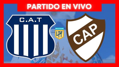 TALLERES VS PLATENSE EN VIVO LIGA PROFESIONAL YouTube