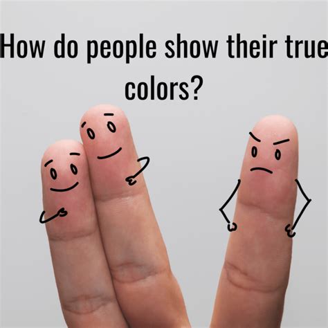 How Do People Show Their True Colors Meltblogs