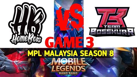 Homebois VS Team Bosskurr Game 3 MPL Malaysia Season 8 Bosskurr Vs