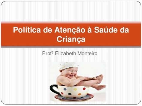 Política De Atenção à Saúde Da Criança