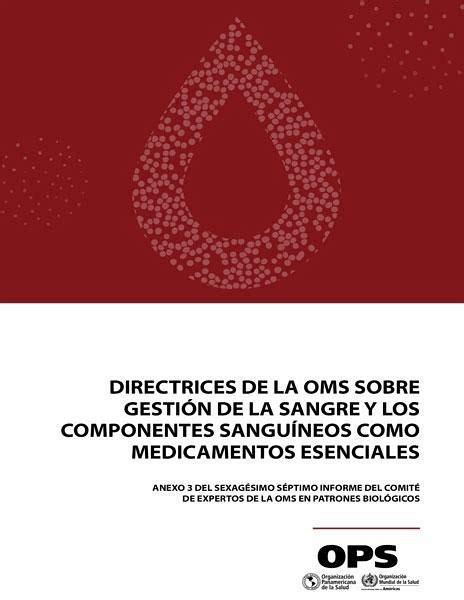 Directrices De La Oms Sobre Gestión De La Sangre Y Los Componentes