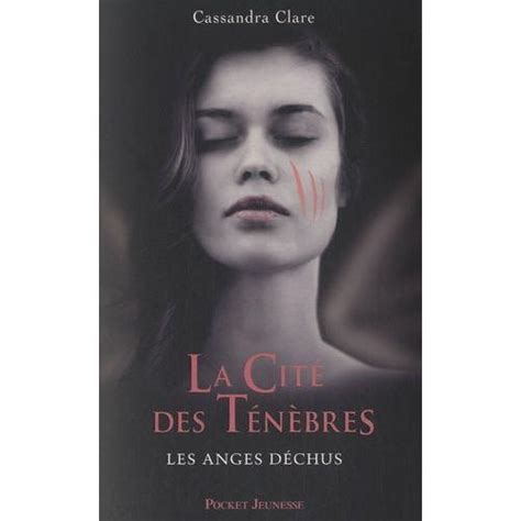 La Cité Des Ténèbres The Mortal Instruments Tome 4 Les Anges Déchus