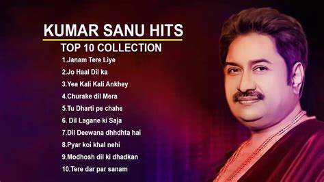 Kumar Sanu Hits | HD Kumar Sanu Song | Top 10 Kumar Sanu Song - YouTube