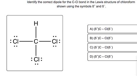 Solved O Ci Identify The Correct Dipole For The C Cl Chegg