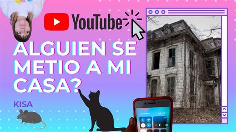 SE METIERON A MI CASA STORYTIME KISA YouTube