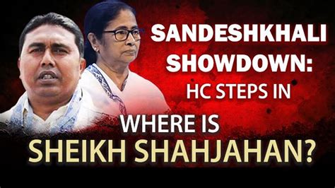 Sandeshkhali Violence Where Is Sheikh Shahjahan Left Right And Centre