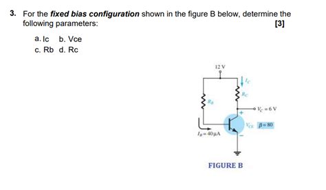 Answered 3 For The Fixed Bias Configuration Bartleby