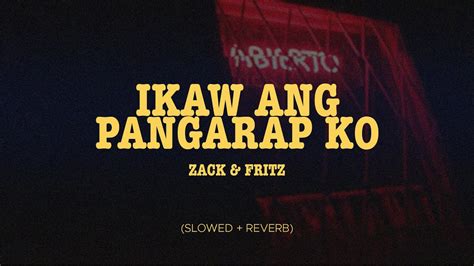 Zack And Fritz Ikaw Ang Pangarap Ko Slowed Reverb Youtube