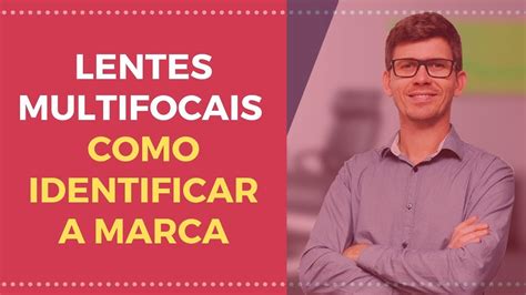 Lentes Multifocais Como Identificar A Marca Da Sua Lente YouTube