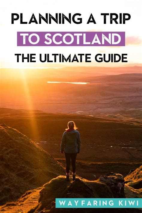 Planning A Trip To Scotland The Ultimate Guide Wayfaring Kiwi