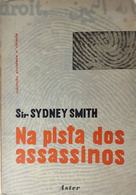 Na Pista Dos Assassinos Sir Sydney Smith Livraria Aleph