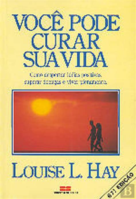 Você Pode Curar Sua Vida Louise L Hay Livro Bertrand