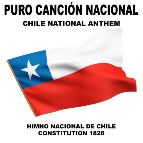 Constitution 1828 Puro Himno Nacional De Chile Canción Nacional