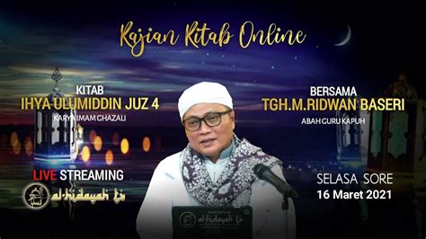 Guru Kapuh Pengajian Selasa Sore 16 Maret 2021 Kitab Ihya Ulumiddin