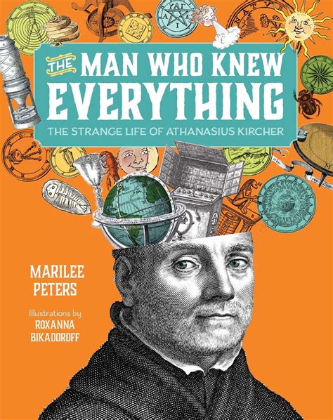 The Man Who Knew Everything Annick Press