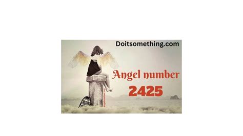 Angel Number 2425 Meaning Change Is Critical 2023