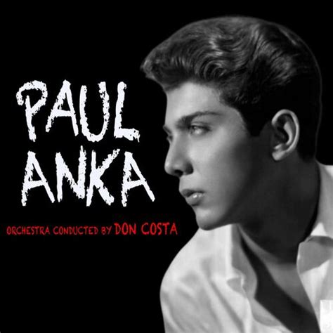 Paul Anka Paul Anka Lyrics And Songs Deezer