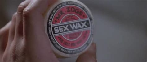 Yarn Sex Wax Yeah Point Break Video Clips By Quotes B C