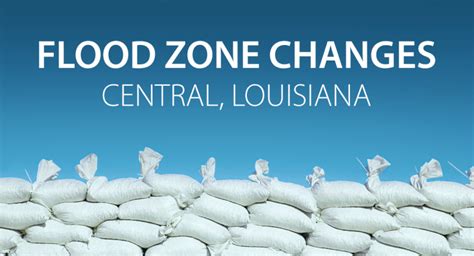 Flood Zone Changes in Central, Louisiana – Are You Affected?