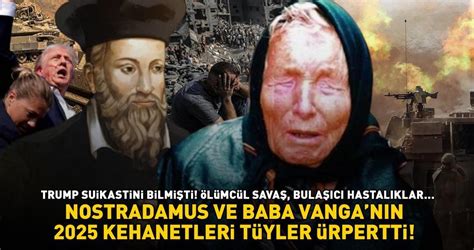 Nostradamus ve Baba Vanga nın 2025 kehanetleri tüyler ürpertti Dünyayı