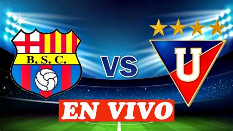 En Vivo Barcelona Vs Liga De Quito Donde Ver El Partido En Vivo