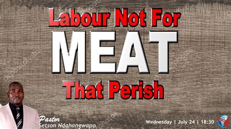 Wed Service Pm Pst Setson Ndahangwapo L Labour Not For Meat That